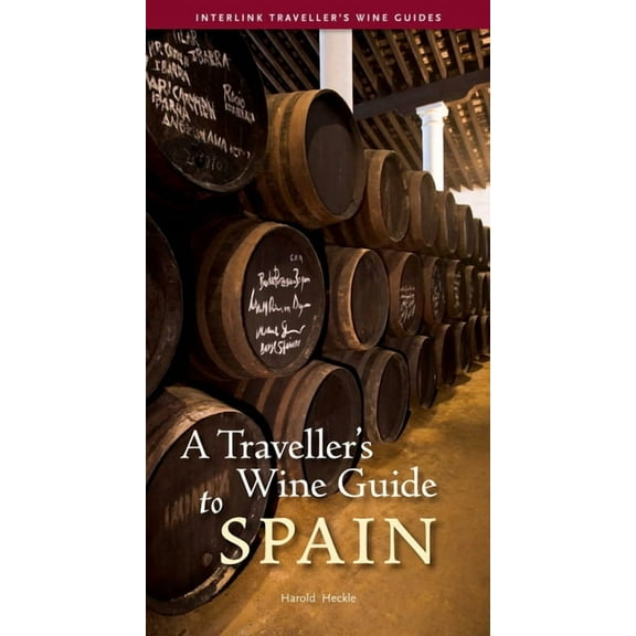 Interlink Traveller's Wine Guides A Traveller's Wine Guide to Spain, (Paperback)