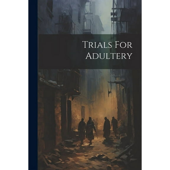 Trials For Adultery (Paperback)
