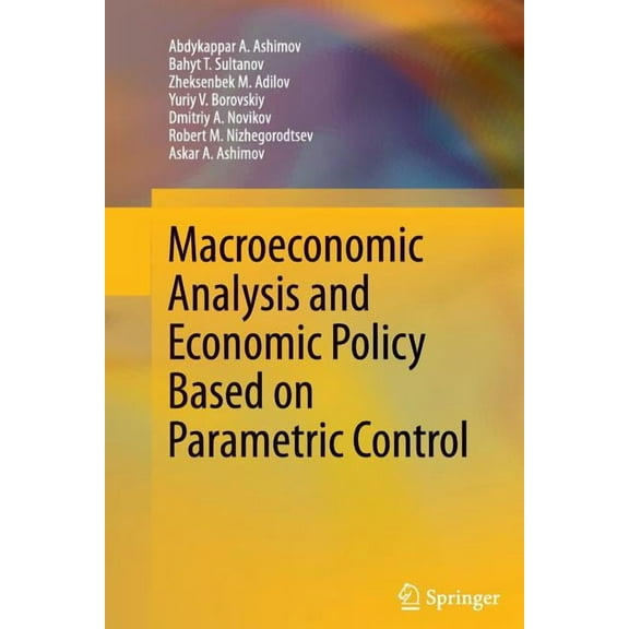 Macroeconomic Analysis and Economic Policy Based on Parametric Control, (Paperback)