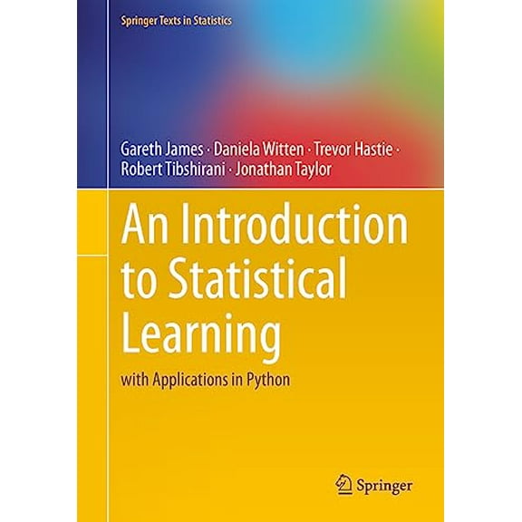 Pre-Owned An Introduction to Statistical Learning: with Applications in Python (Springer Texts in Statistics), 9783031387463, 3031387465, Hardcover, 2023 edition