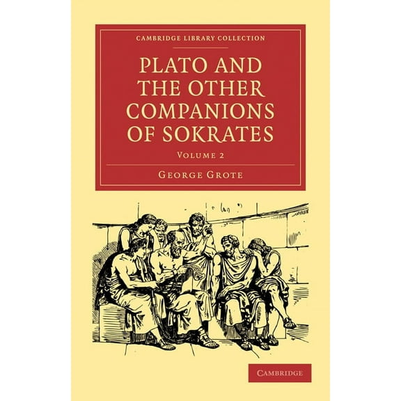 Plato and the Other Companions of Sokrates, (Paperback)