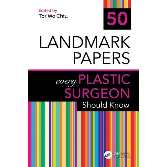 50 Landmark Papers 50 Landmark Papers Every Plastic Surgeon Should Know, (Paperback)