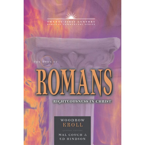 Pre-Owned The Book of Romans: Righteousness in Christ (Volume 6) (21st Century Biblical Commentary Series) (Hardcover) 0899578144 9780899578149