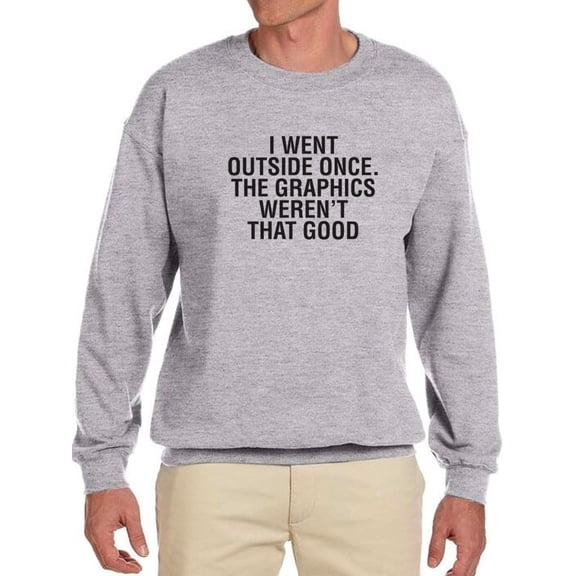 The Graphics Weren't That Good Sweatshirt Men -GoatDeals Designs, Male Small