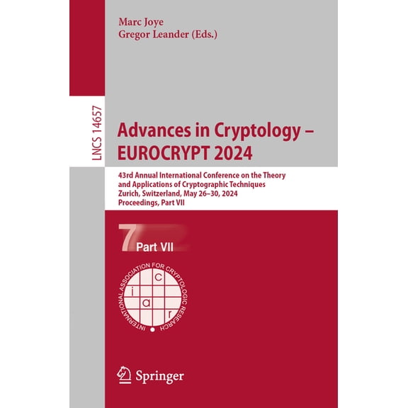 Lecture Notes in Computer Science Advances in Cryptology - Eurocrypt 2024: 43rd Annual International Conference on the Theory and Applications of Cryptogr, Book 14657, (Paperback)