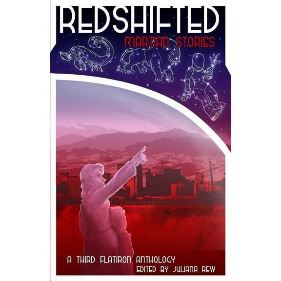 Third Flatiron Anthologies: Redshifted : Martian Stories (Series #7) (Paperback)