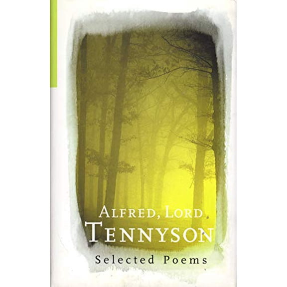Pre-Owned Alfred, Lord Tennyson: Selected Poems (Phoenix Poetry) (Hardcover) 0753816571 9780753816578