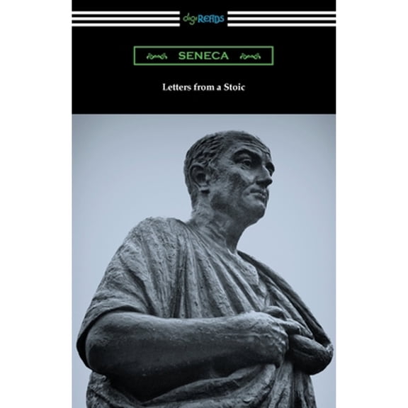 Pre-Owned Letters from a Stoic (Paperback) by Seneca, Richard M Gummere
