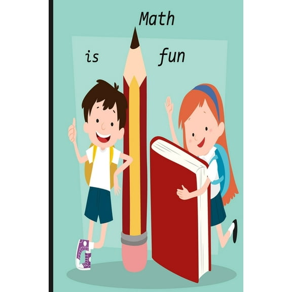 Math is fun: Mathemathics is the best course ever, (Paperback)