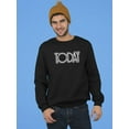 thumbnail image 2 of Today White  Quote Sweatshirt Men -GoatDeals Designs, Male x-Large, 2 of 4