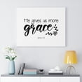 thumbnail image 2 of Scripture Walls  He Gives Us More Grace James 4:6 Bible Verse Canvas Christian Wall Art Ready to Hang Unframed, 2 of 12