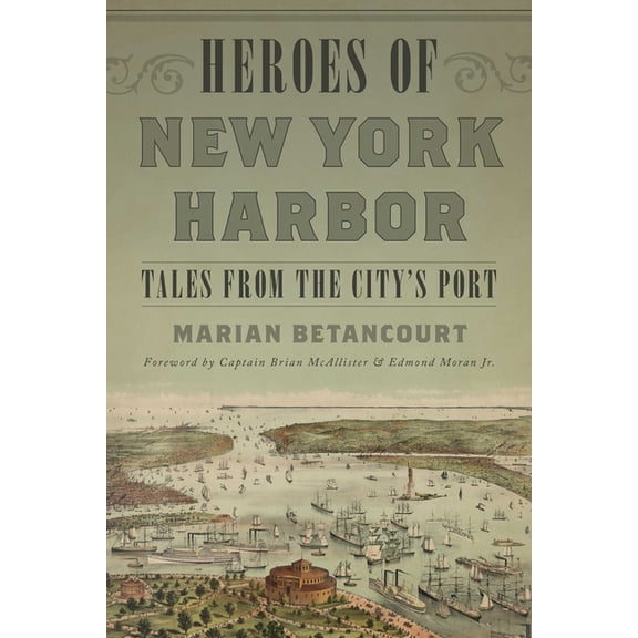 Heroes of New York Harbor: Tales from the City's Port, (Paperback)