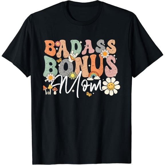 Vintage Badass Bonus Mom Funny Step Mom Mother'S Gift T-Shirt Birthday Gifts