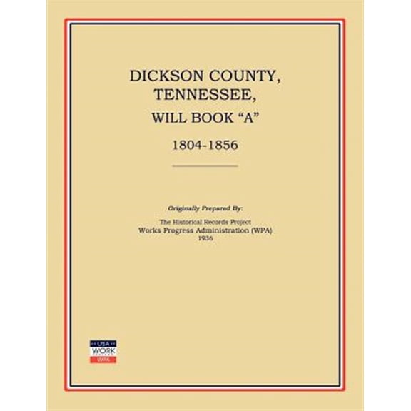 Pre-Owned Dickson County, Tennessee, Will Book a: 1804-1856