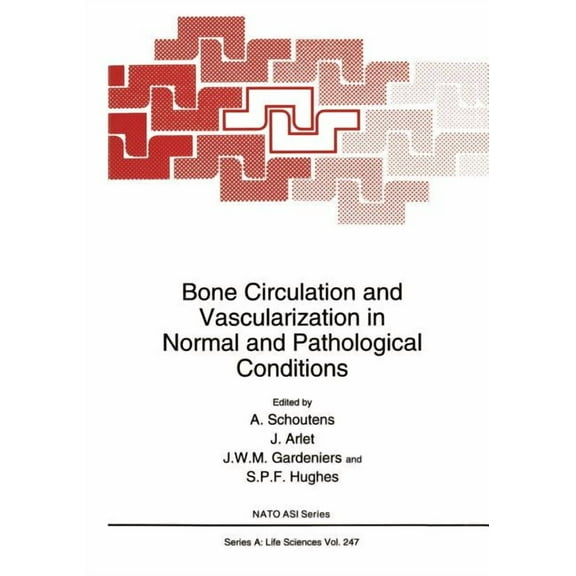 NATO Science Series A: Bone Circulation and Vascularization in Normal and Pathological Conditions, Book 247, (Paperback)