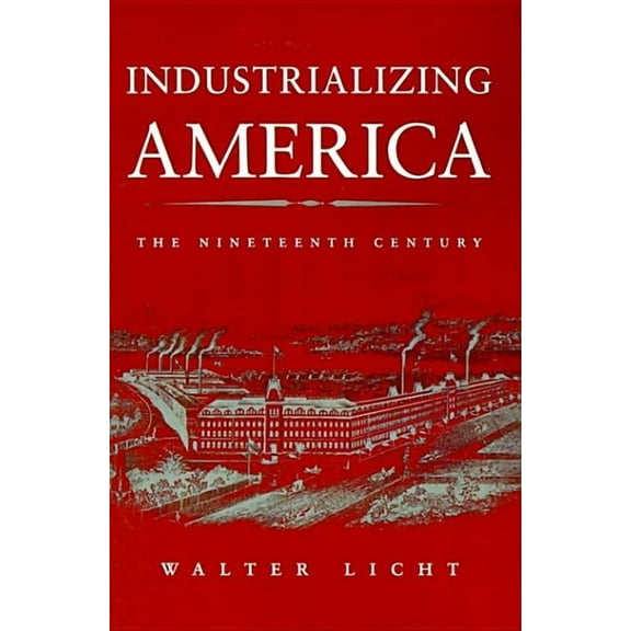 American Moment Industrializing America: The Nineteenth Century, (Paperback)