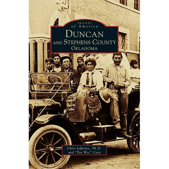 Duncan and Stephens County, Oklahoma (Hardcover)