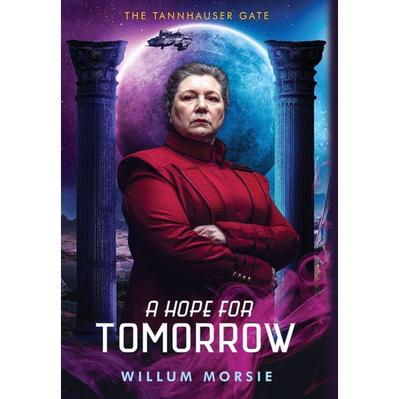 The Tannhauser Gate A Hope For Tomorrow, (Hardcover)