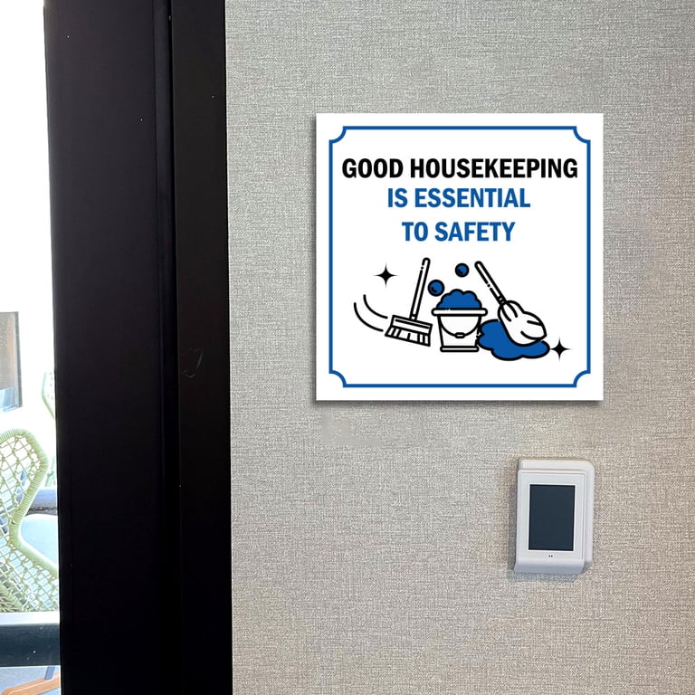 Square Plus Good Housekeeping Is Essential To Safety Door or Wall