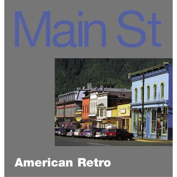 Pre-Owned Main St.: American Retro, 9781570715945, 1570715947, Hardcover,