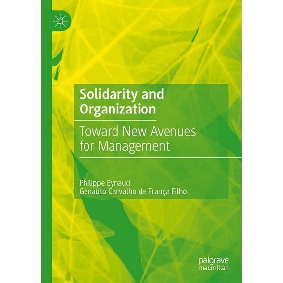Solidarity and Organization: Toward New Avenues for Management, (Hardcover)