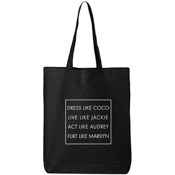 Dress Like Coco Live Like Jackie... Cotton Canvas Tote Bag