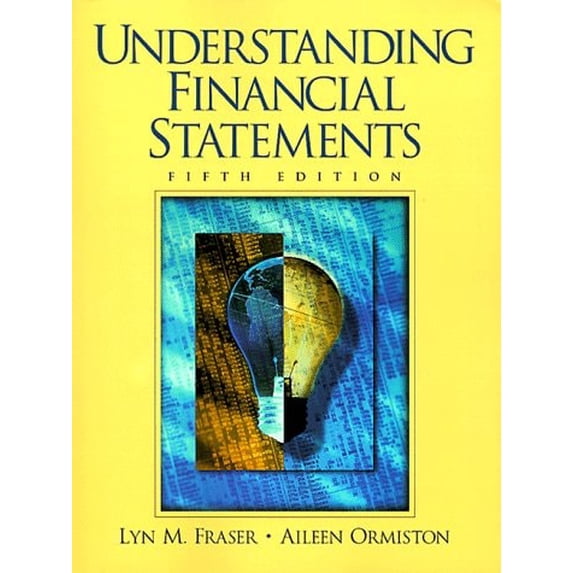Pre-Owned Understanding Financial Statements (Paperback) by Lyn M Fraser, Aileen Orminston