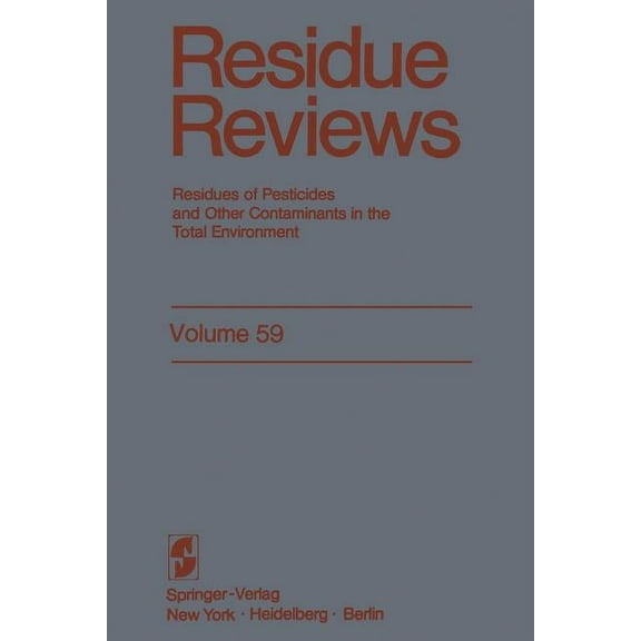 Reviews of Environmental Contamination a Residue Reviews: Residues of Pesticides and Other Contaminants in the Total Environment, Book 59, (Paperback)