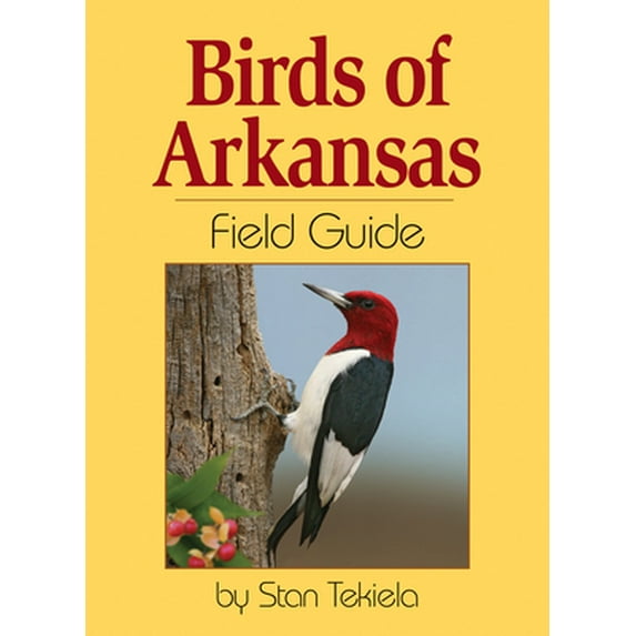 Pre-Owned Birds of Arkansas Field Guide (Paperback) 1591932610 9781591932611