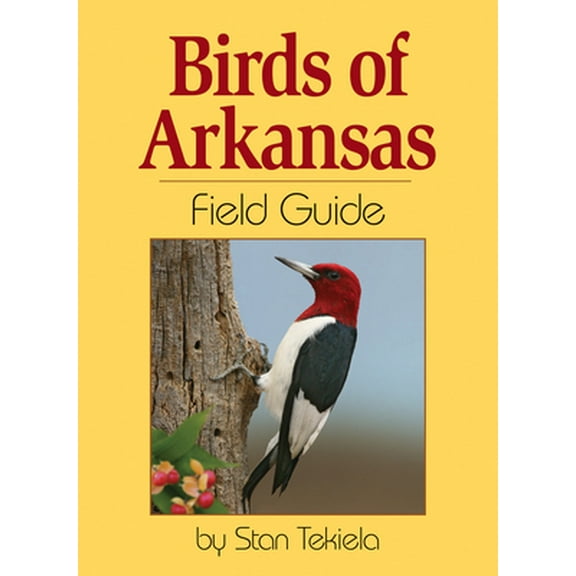 Pre-Owned Birds of Arkansas Field Guide (Paperback) 1591932610 9781591932611