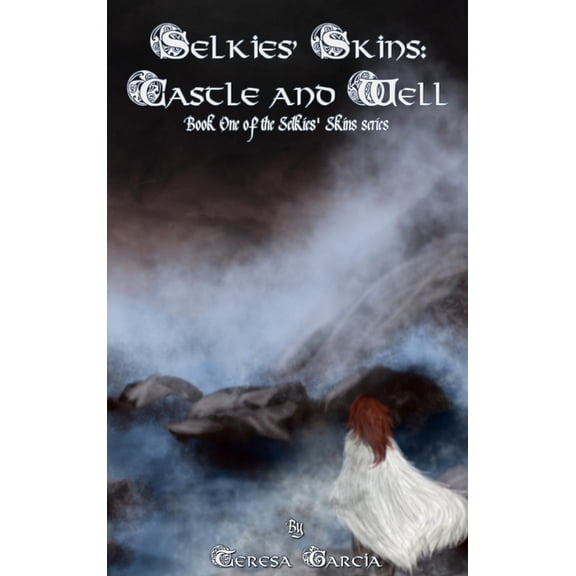 Selkies' Skins: Castle and Well, (Hardcover)