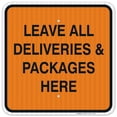 thumbnail image 1 of Leave All Deliveries and Packages Here Sign,, 1 of 8