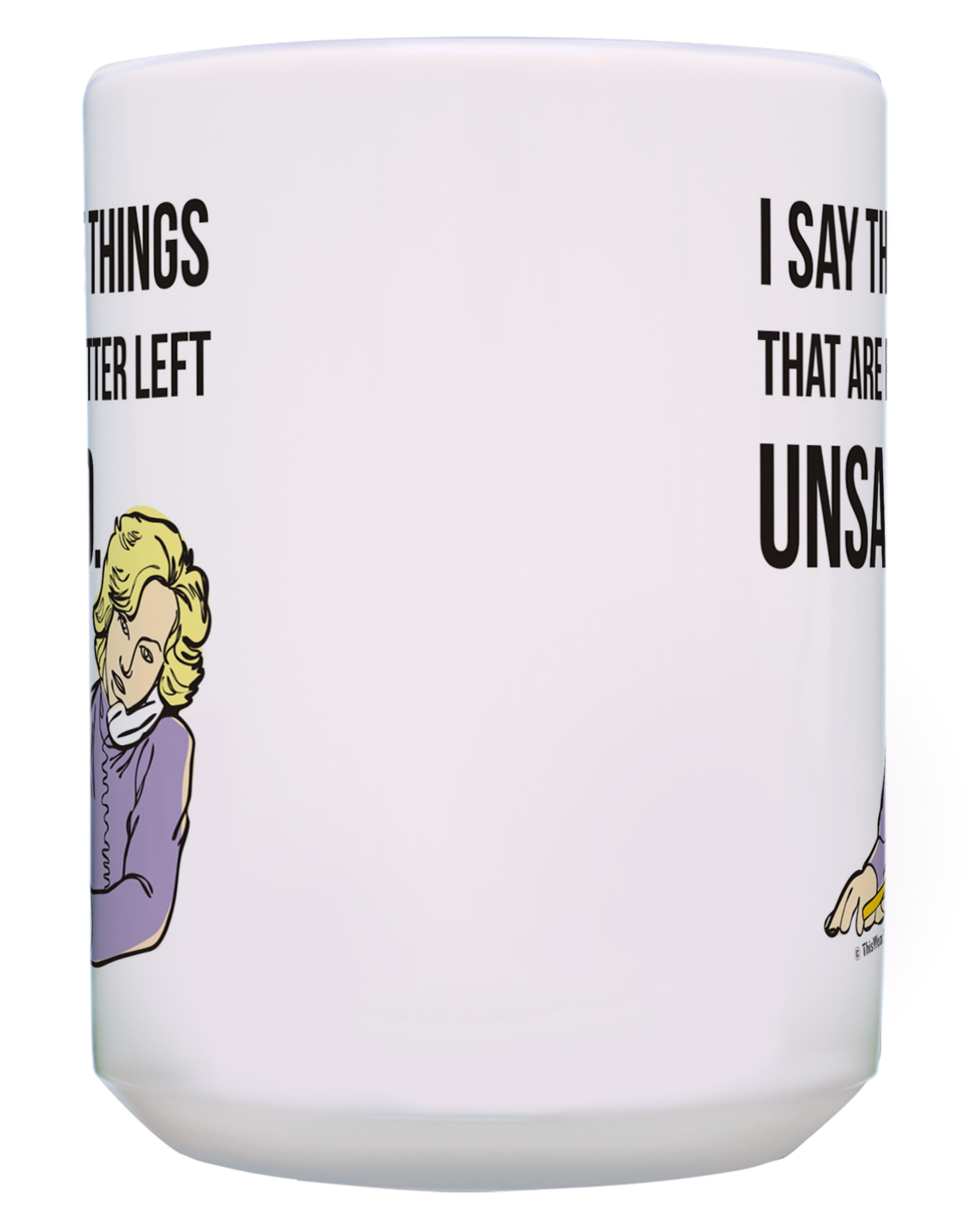 ThisWear Humor Coffee Mug I Say the Things That Are Better Left Unsaid Funny Coffee Mugs Sarcasm Cup Funny Coffee Cups for Women and Men Gift 15oz Coffee Mug - image 3 of 4