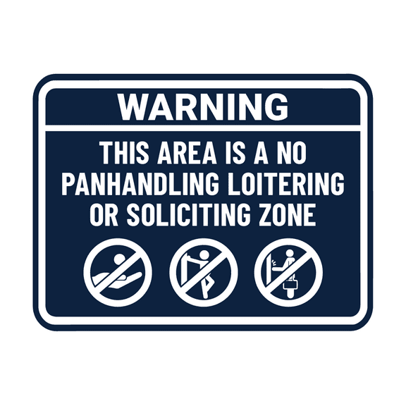 Signs ByLITA Classic Framed Warning: This Area is a No Panhandling Loitering or Soliciting Zone Sign (Navy Blue / White) - Large