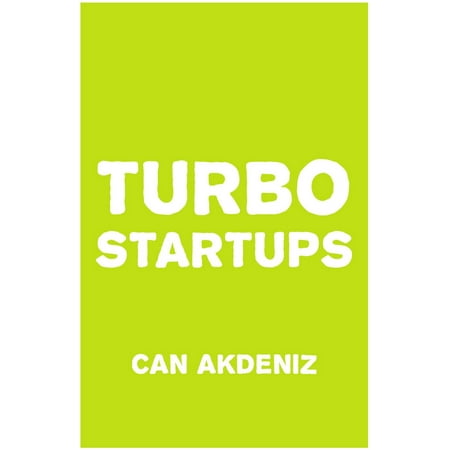 Turbo Startups: Analysis of the 10 Most Successful Startups - The Rise of the Next Big Thing -