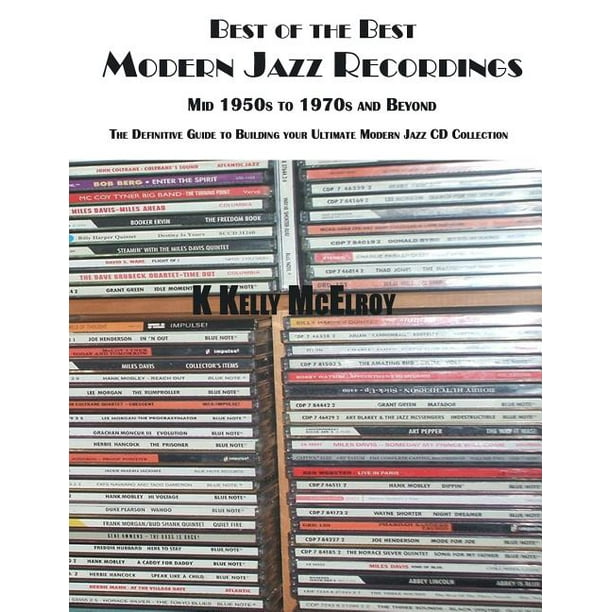 Best of the Best Best of the Best Modern Jazz Recordings The