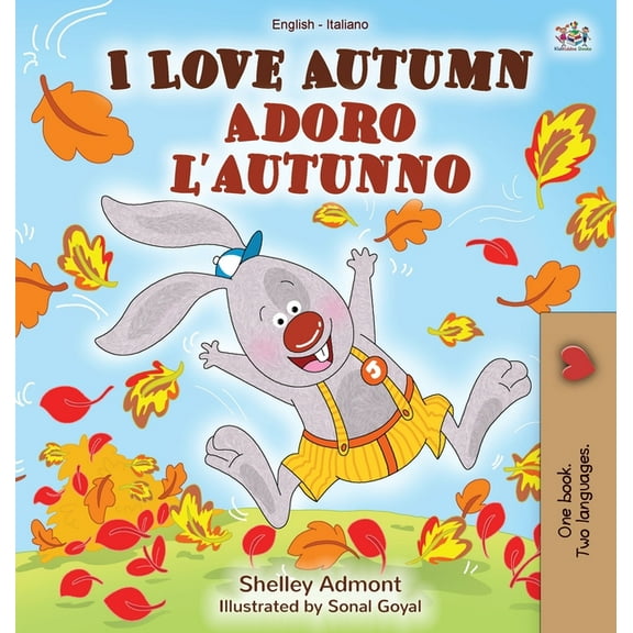 English Italian Bilingual Collection I Love Autumn (English Italian Bilingual Book for Kids), (Hardcover)