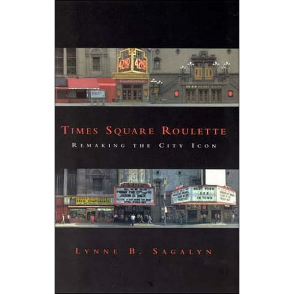 Times Square Roulette: Remaking the City Icon, (Paperback)