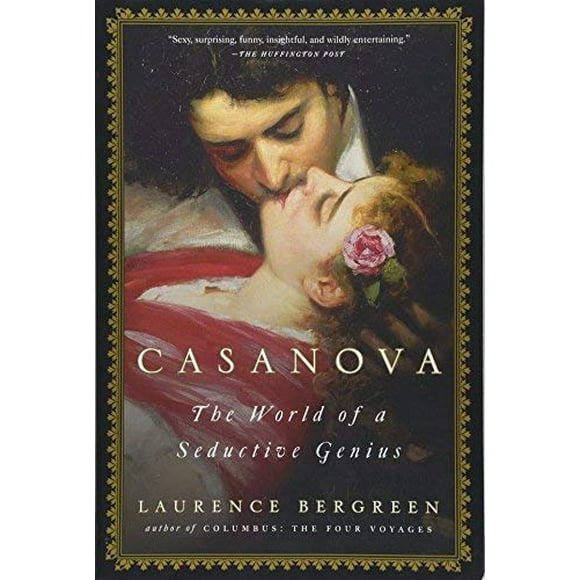Casanova: The World of a Seductive Genius
