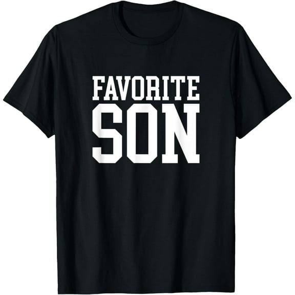 Funny Gift for Favorite Son / Birthday Gift from Mom T-Shirt