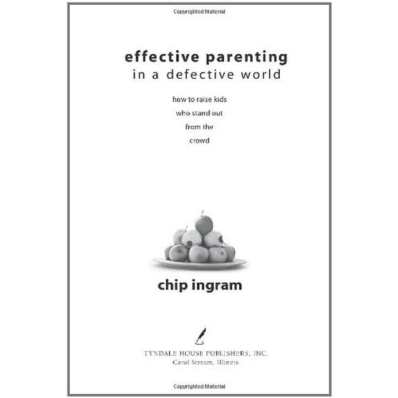 Pre-Owned Effective Parenting in a Defective World (Hardcover) 1414303831 9781414303833