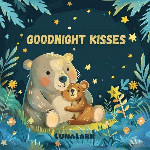 Goodnight Kisses: Nursery Rhymes For Babies and Toddlers, (Paperback)