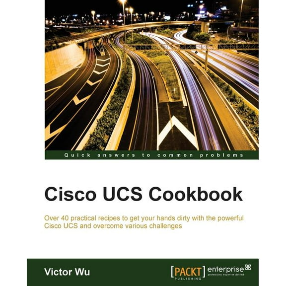 Cisco UCS Cookbook, (Paperback)