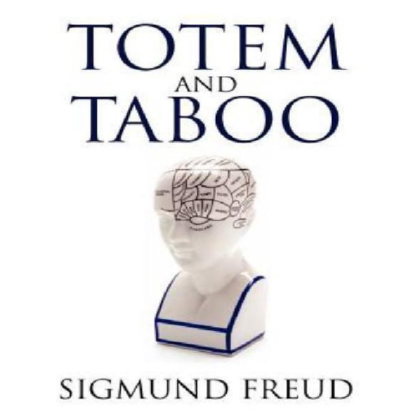 Totem et Tabou (Barnes & Noble Bibliothèque Numérique), Ressemblances entre la Vie Psychique des Sauvages et Celle des Névrosés