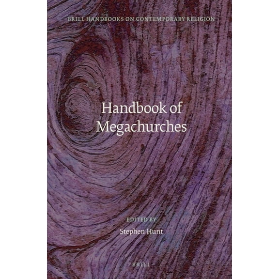 Brill Handbooks on Contemporary Religion Handbook of Megachurches, Book 19, (Hardcover)