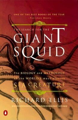 The Search for the Giant Squid by Richard Ellis The Search for the Giant Squid by Richard Ellis
