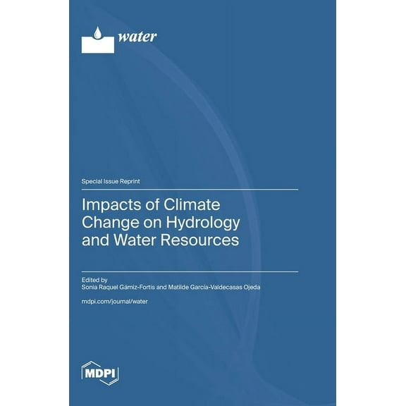Impacts of Climate Change on Hydrology and Water Resources, (Hardcover)