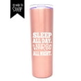 thumbnail image 1 of Sleep All Day. Nurse All Night. Rose Gold 20 oz Skinny Tumbler, 1 of 5