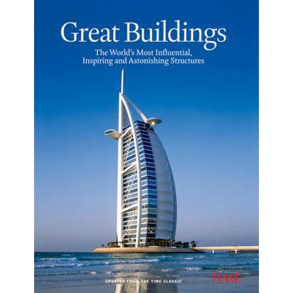 Pre-Owned TIME Great Buildings: The World's Most Influential, Inspiring and Astonishing Structures (Hardcover) 1603201610 9781603201612