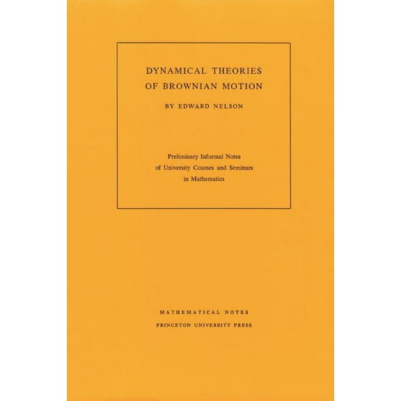 Mathematical Notes Dynamical Theory of Brownian Motion, Book 101, (Paperback)